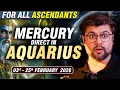 Lagu For All Ascendants | Mercury Direct in Aquarius | 3 - 25 February 2026 | Analysis by Punneit
