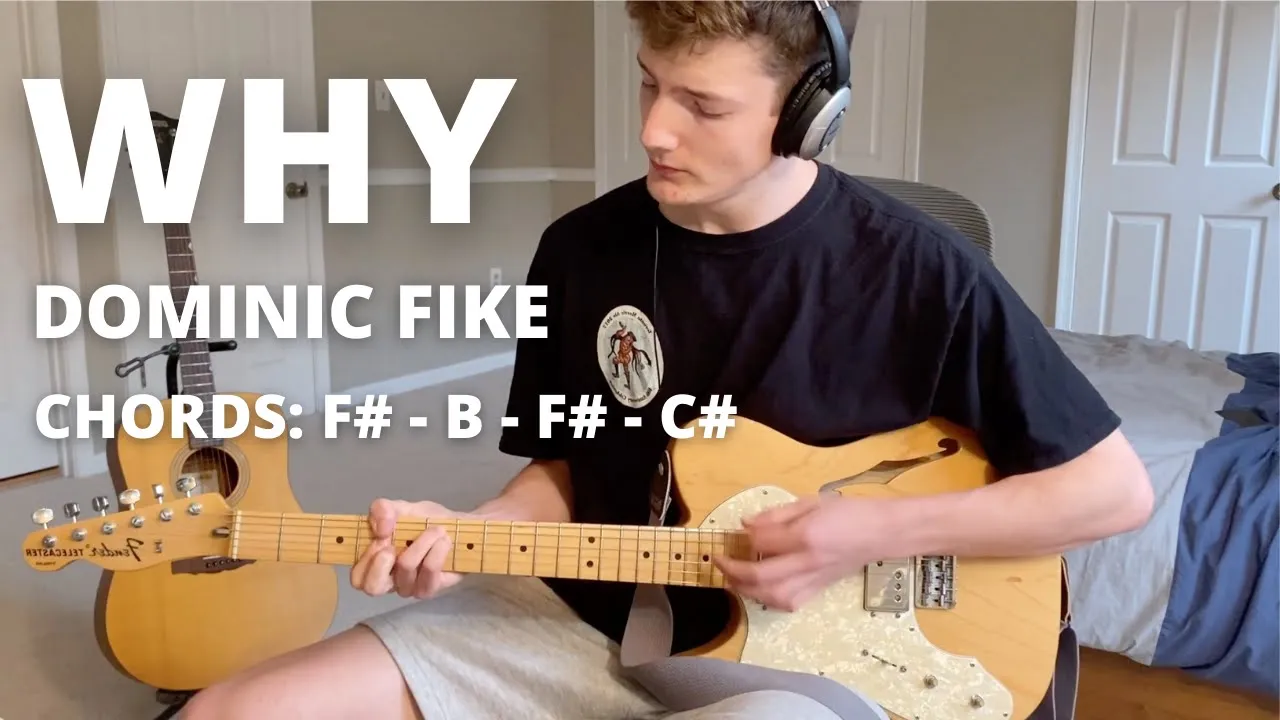 WHY - DOMINIC FIKE - GUITAR COVER & CHORDS