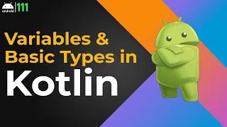 Kotlin Android - Variables and Basic Types in Kotlin Android Studio Tutorial