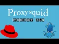 How to install and configure squid on RedHat 8 5