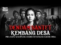 KISAH NYATA KIRIMAN SANTET KEMBANG DESA DI JAWA TIMUR