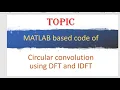 MATLAB code Circular convolution using DFT and IDFT