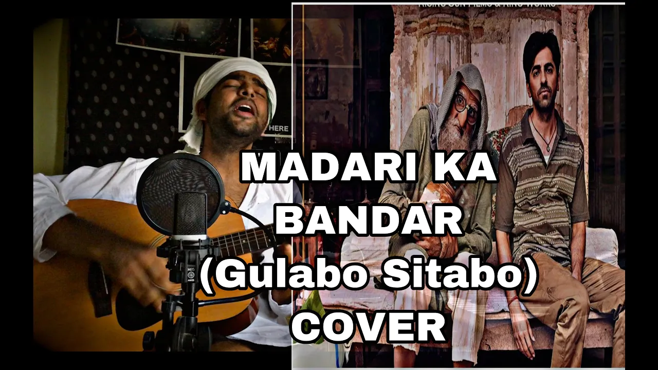 Madari Ka Bandar - Gulabo Sitabo| Amitabh Bachchan &Ayushman Khurana|Tochi,Anuj|Cover Ft.ChiragSen|