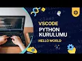 5 Dakikada Python Kurulumu ve Hello World VS Code