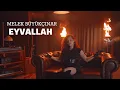 Lagu Melek Büyükçınar - Eyvallah (Official Video) 