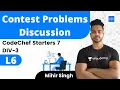 L6 CodeChef Starters 7 DIV-3 Contest Problems Discussion Mihir Singh