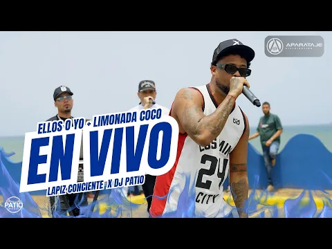 Video Thumbnail: LAPIZ CONCIENTE X DJ PATIO - ELLOS O YO + LIMONADA COCO EN VIVO