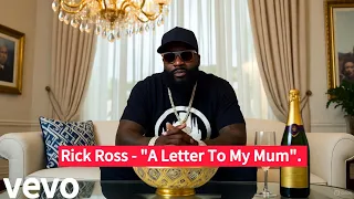Rick Ross - A Letter To My Mum