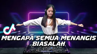 Download DJ BIASALAH / MENGAPA SEMUA MENANGIS VIRAL TIK TOK 2021 ( REVRIN JULYAND ) MP3