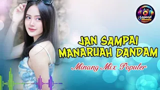  dj minang terbaru jan sampai manaruah dandam bass gila auto goyang 