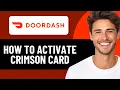 HOW TO ACTIVATE DOORDASH CRIMSON CARD IN 2026 UPDATED