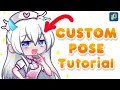 How I Get Less Stiff Custom Poses - Small Guide Tips and Tricks