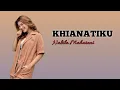 Download Lagu NABILA MAHARANI ~ KHIANATIKU ( LIRIK )