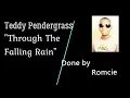 Teddy Pendergrass  Through Falling Rain Lyric Video