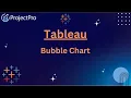 Secrets to Creating Tableau Bubble Charts