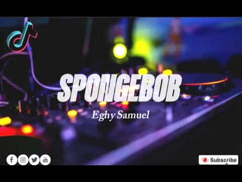 Download MP3 SPONGEBOB EGHY SAMUEL New Remix !! 💃