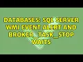 Databases SQL Server WMI Event Alert and BROKER - TASK