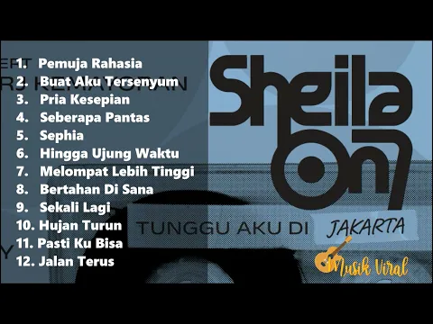 Download MP3 Tunggu Aku di Jakarta Sheila on 7 - Kompilasi Lagu Terbaik (2)