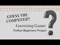 Guessing Game Step by Step Python beginners project Bangla Tutorial