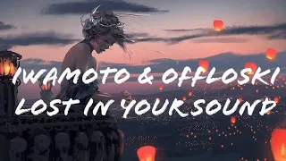 Download Iwamoto \u0026 Offloski - Lost In Your Sound (feat. Brennan) MP3