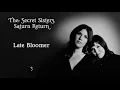 The Secret Sisters - "Late Bloomer" [Audio Only]
