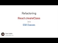 Refactor createClass to ES6 Classes