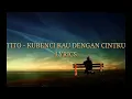 Tito - ku benci kau dengan cintaku
