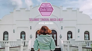 dek ulik selamat tinggal masa lalu official music video 