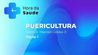 Programa Hora da Saúde - Puericultura - Pt. 1