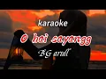 Download Lagu O Hai Sayang (Karaoke Original v2)