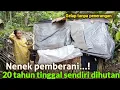 Download Lagu BIKIN HARU, AKHIRNYA KETEMU NENEK TUA PEMBERANI YG TINGGAL DIDALAM HUTAN SENDIRIAN|@kzchannel0079
