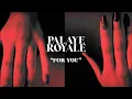 Download Lagu PALAYE ROYALE - For You