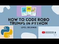 Robo Trumps-Python