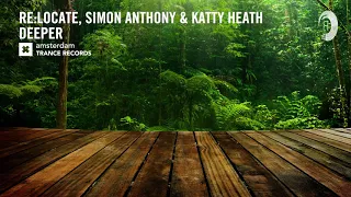 Deeper √ Lyrics √ Re:Locate vs Simon Anthony & Katty Heath