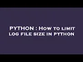 PYTHON How to limit log file size in python