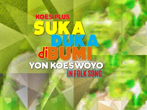 Download MP3 SUKA DUKA DI BUMI | Koes Plus in Folk Song | Yon Koeswoyo