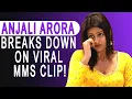 Anjali Arora s EXPLOSIVE revelation