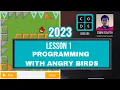 Code org Update 2023 - Lesson 1 Programming with Angry Birds