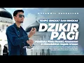 Download Lagu Dzikir Pagi Singkat \u0026 Cepat |  Pembuka Rezeki, Kesehatan dan Keamanan | Muzammil Hasballah