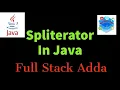 Spliterator in java Full Stack Adda