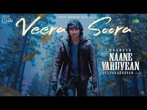 Download MP3 Veera Soora - Lyric Video | Naane Varuvean | Dhanush | Selvaraghavan | Yuvan Shankar Raja