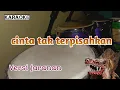 Download Lagu Cinta Tak Terpisahkan ( karaoke) versi koplo - jaranan
