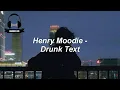 Download Lagu Henry Moodie - drunk text (8D AUDIO , LYRICS)