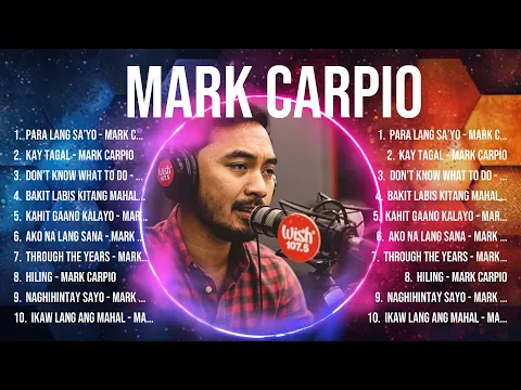 Download MP3 Mark Carpio Top Tracks Countdown 🌄 Mark Carpio Hits 🌄 Mark Carpio Music Of All Time