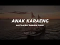ANAK KARAENG ANCI LARACCI DAMMU COVER (Lirik)