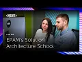 EPAM s Solution Architecture School
