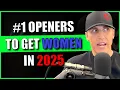 My Openers For 2025 Dating Apps Instagram AND OPENING GIRLS IN PERSON Don t Skip This One