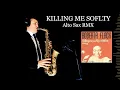 Download Lagu KILLING ME SOFLTY - Charles Fox - Alto Sax RMX - Free score