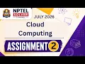 Cloud Computing Week 2 NPTEL ANSWERS NPTEL JULY 2026