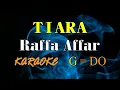 Download Lagu Tiara - karaoke [Raffa Affar]